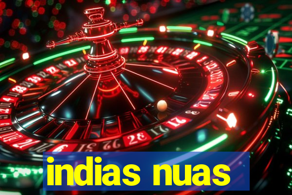 indias nuas